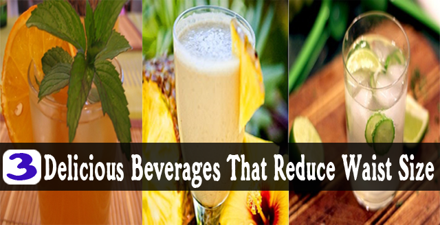 3 Delicious Beverages That Reduce Waist Size
